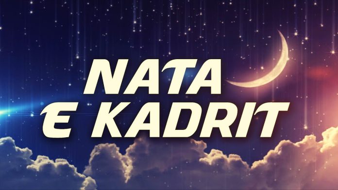 Si mund ta gjejmë natën e Kadrit?